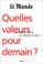 Cover of: Quelles valeurs pour demain?