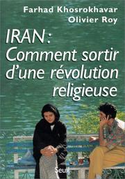 Cover of: Iran : comment sortir d'une révolution religieuse