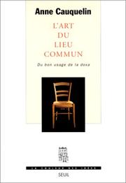 Cover of: L' art du lieu commun: du bon usage de la doxa