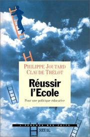 Cover of: Réussir l'école: pour une politique éducative