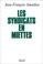 Cover of: Les syndicats en miettes