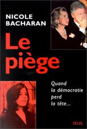 Cover of: Le piege: Quand la democratie perd la tete