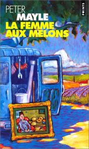 Cover of: La femme aux melons by Peter Mayle