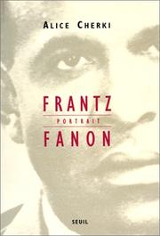 Frantz Fanon by Alice Cherki