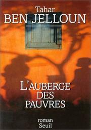 Cover of: L' auberge des pauvres by Tahar Ben Jelloun