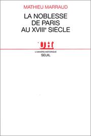 Cover of: La noblesse de Paris au XVIIIe siècle by Mathieu Marraud