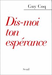 Cover of: Dis-moi ton espérance by Guy Coq