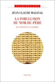 Cover of: La forclusion du Nom-du-Père by Jean-Claude Maleval