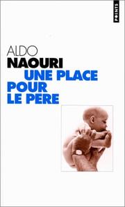 Cover of: Une place pour le père by Aldo Naouri