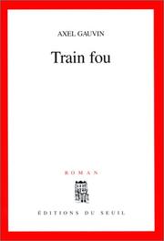 Cover of: Train fou: roman