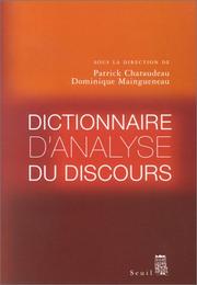 Cover of: Dictionnaire d'analyse du discours by Patrick Charaudeau