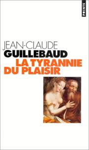 Cover of: La tyrannie du plaisir