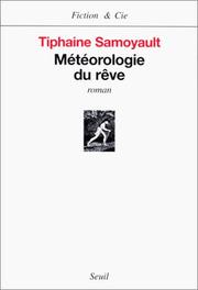 Cover of: Météorologie du rêve by Tiphaine Samoyault