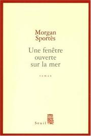 Cover of: Une fenêtre ouverte sur la mer: roman