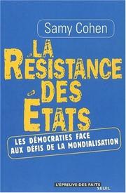 Cover of: La résistance des Etats: les démocraties face aux défis de la mondialisation