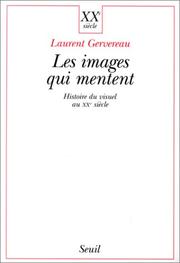 Cover of: Les images qui mentent: histoire du visuel au XXe siècle
