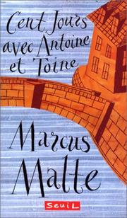 Cover of: Cent jours avec Antoine et Toine
