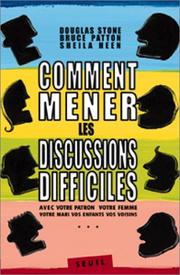 Cover of: Comment mener les discussions difficiles