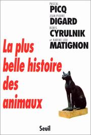 Cover of: La plus belle histoire des animaux by Pascal Picq ... [et al.].
