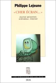 Cover of: "Cher écran-- ": journal personnel, ordinateur, Internet