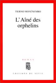 Cover of: L' aîné des orphelins by Tierno Monénembo, Tierno Monénembo