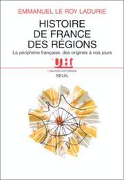 Cover of: Histoire de France des régions: la périphérie française des origines à nos jours
