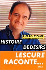 Histoire de désirs by Lescure, Pierre