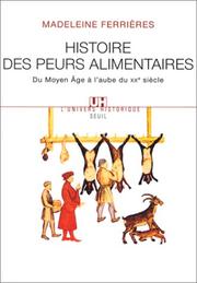 Cover of: Histoire des peurs alimentaires : Du Moyen Age à l'aube du XXe siècle