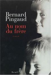 Cover of: Au nom du frère by Bernard Pingaud