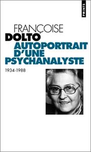 Cover of: Autoportrait d'une psychanalyste by Françoise Dolto