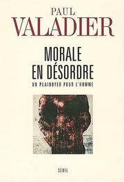 Cover of: Morale en désordre: un plaidoyer pour l'homme