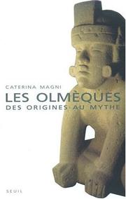Cover of: Les Olmèques : Des origines au mythe