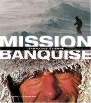 Mission banquise by Jean-Louis Étienne