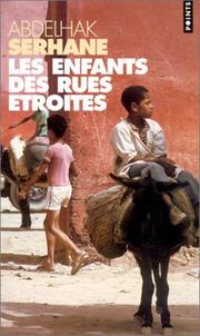 Cover of: Les Enfants des rues étroites by Abdelhak Serhane, Abdelhak Serhane