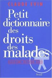 Cover of: Petit dictionnaire des droits des malades by Claude Evin, Claude Evin