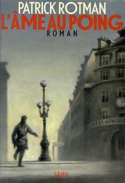Cover of: L' âme au poing by Patrick Rotman