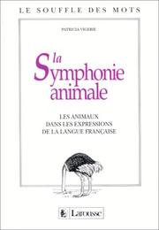Cover of: La symphonie animale by Patricia Vigerie