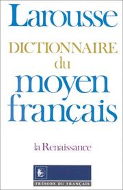 Cover of: Dictionnaire du moyen français: la Renaissance