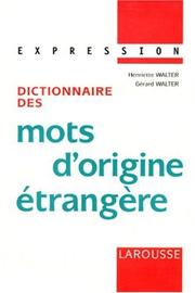 Cover of: Dictionnaire des mots d'origine étrangère