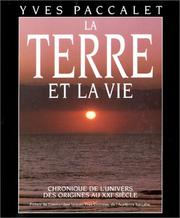 Cover of: La terre et la vie: chronique de l'univers, des origines au 21e siècle