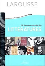 Cover of: Dictionnaire mondial des littératures by sous la direction de Pascal Mougin et Karen Haddad-Wotling.