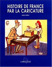 Cover of: Histoire de France par la caricature by Annie Duprat