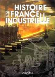Cover of: Histoire de la France industrielle