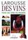 Cover of: Larousse des vins