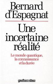 Cover of: Une incertaine réalité by Bernard d' Espagnat