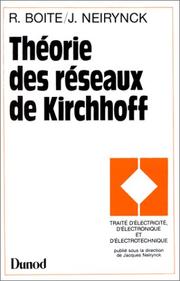 Théorie des réseaux de Kirchhoff by R. Boite