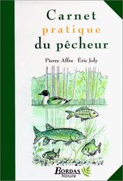 Cover of: Carnet pratique du pêcheur: textes, Eric Joly, Pierre Affre ; dessins Bernard Deubelbeiss.