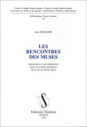 Cover of: Les rencontres des muses: italianisme et anti-italianisme dans les lettres françaises de la fin du XVIe siècle