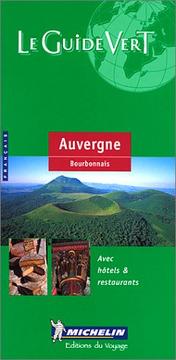 Michelin THE GREEN GUIDE Auvergne/Bourbonnais by Michelin Travel Publications