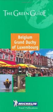 Cover of: Michelin the Green Guide Belgium/Grand Duchy of Luxembourg (Michelin Green Guides)